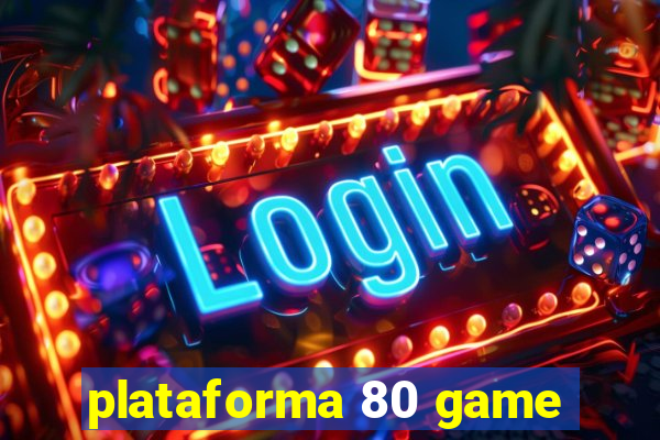 plataforma 80 game